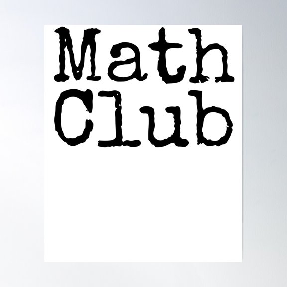 Math Club Math Quote Poster Wall Art, Modern Wall Decor For Living Room Bedroom, 16x24 UNFRAMED