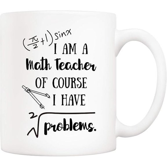 Math Coffee Mug I'M A Math Teacher Of Course I Have Problems Cups, Teachers' Day Gift, Bekilab Ceramic Coffee Mug, 11oz 15oz Gift