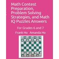 thumbnail image 1 of Math Contest Preparation, Problem Solving Strategies, and Math IQ Puzzles Answers: For Grades 6 and 7, (Paperback), 1 of 1