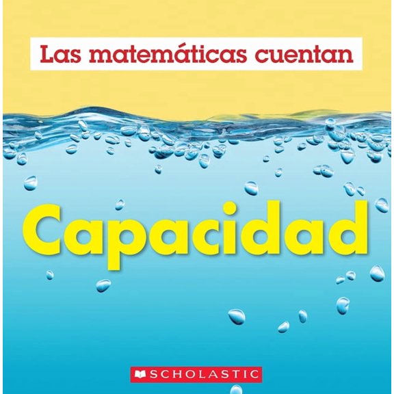 Math Counts, New and Updated Capacidad (Las Matemticas Cuentan): Capacity (Math Counts in Spanish), (Hardcover)