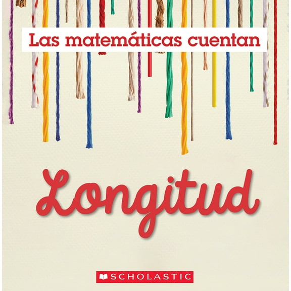 Math Counts, New and Updated Longitud (Las Matemticas Cuentan): Length (Math Counts in Spanish), (Hardcover)