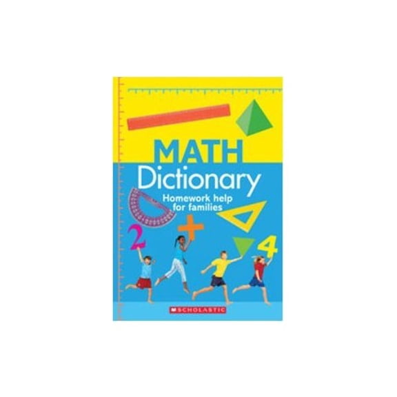 Pre-Owned Math Dictionary Homework Help for Families (Paperback) 0545504481 9780545504485