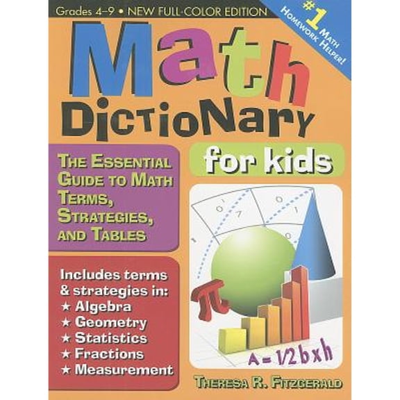 Pre-Owned Math Dictionary for Kids: The Essential Guide to Math Terms, Strategies, and Tables (Updated Ed.) (Paperback) 159363644X 9781593636449