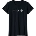 thumbnail image 1 of Math Equality Sign Greater Than Division Sign T-Shirt, 1 of 3