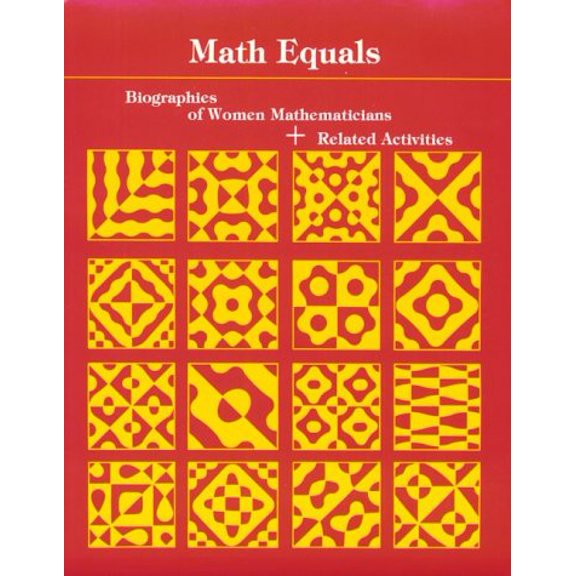Pre-Owned Math Equals: Biographies of Women Mathematicians+Related Activities (Paperback) 0201057093 9780201057096