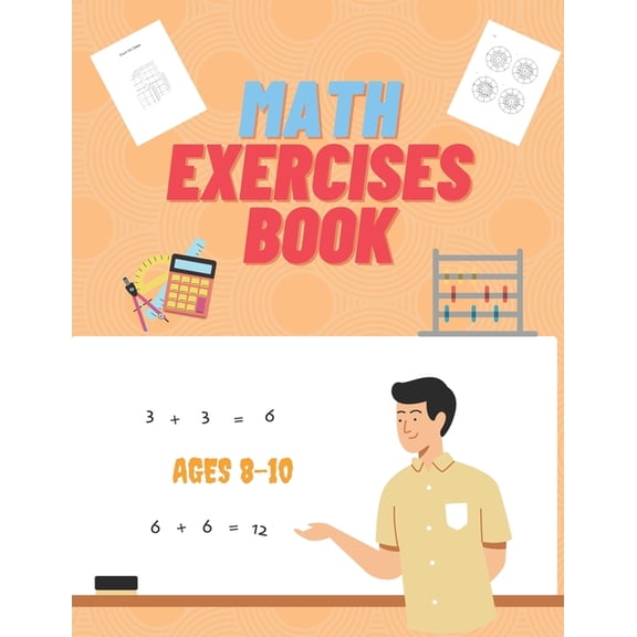 Math Exercises Book Ages 8-10: Hours of Fun Learning