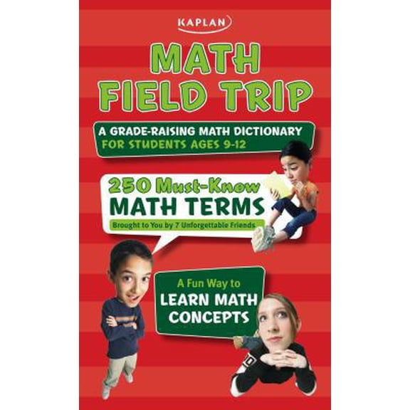 Pre-Owned Math Field Trip: A Grade-Raising Math Dictionary For Students Ages 9-12 (Unknown) 1419591495 9781419591495