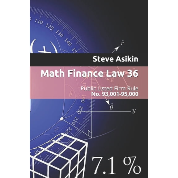Math Finance Law 36 : Public Listed Firm Rule No. 93,001-95,000 (Paperback)