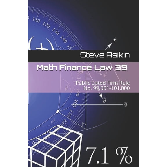 Math Finance Law 39 : Public Listed Firm Rule No. 99,001-101,000 (Paperback)