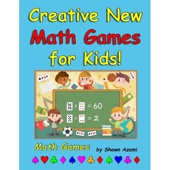 Math Games: Amazing New Math Learning Games for Kids!, (Paperback)