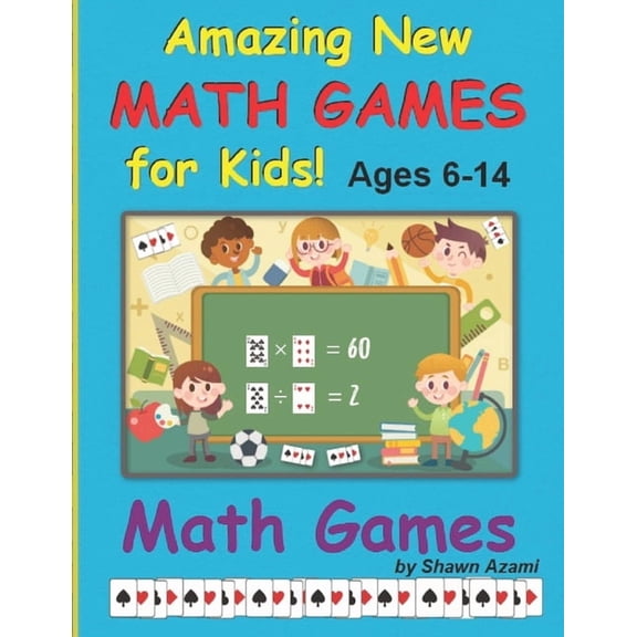 Math Games: Amazing New Math Learning Games for Kids!, (Paperback)