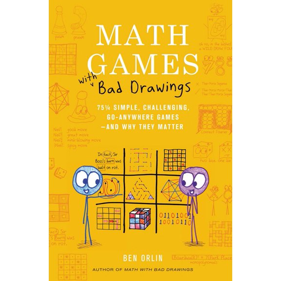 Math Games with Bad Drawings: 75 1/4 Simple, Challenging, Go-Anywhere Games--And Why They Matter, (Hardcover)