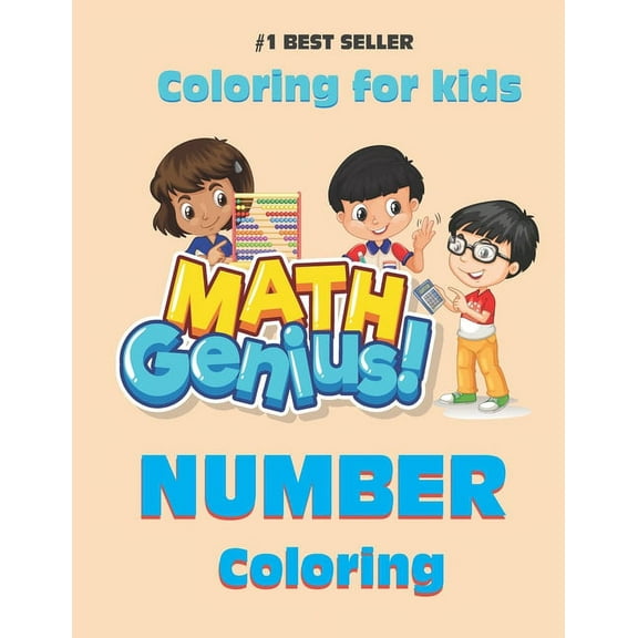 Math Genius Number Coloring book for kids: Number coloring book for kids: Toddler coloring book: 50 pages: 8.5x11 inch: Cream Cover