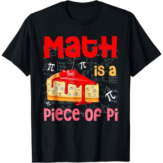 Math Is A Piece Of Pie Math Lover Pi Day Kids Student 3 14 T-Shirt