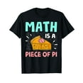thumbnail image 1 of Math Is A Piece Of Pie Pi Day Math Lover Gift T-Shirt, 1 of 5
