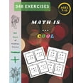 thumbnail image 1 of Math Is ... Cool ! : Mathematics Addition and Subtraction Book, Ages 7-10 Years Old, Practice 90 Days of Speed Drills, 348 Exercises With Answers, Very Helpful Book ! (Paperback), 1 of 1