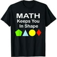 thumbnail image 1 of Math Keeps You In Shape Funny Math Teacher Workout T-Shirt, 1 of 3