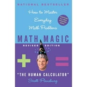 Math Magic Paperback Math Magic Revised Edition How to Master Everyday Math Problems, Paperback