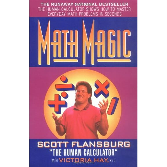 Pre-Owned Math Magic: The Human Calculator Shows How to Master Everyday Math Problems in Seconds (Paperback) 0060976195 9780060976194