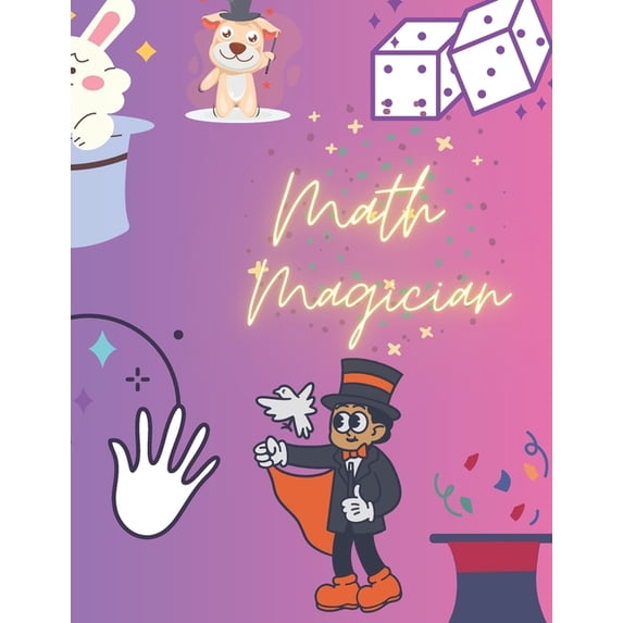 Math Magicians: Enchanting Math Worksheets for Second Graders, (Paperback)