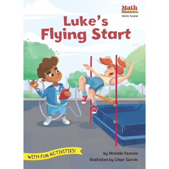 Math Matters: Luke's Flying Start : Metric System (Paperback)