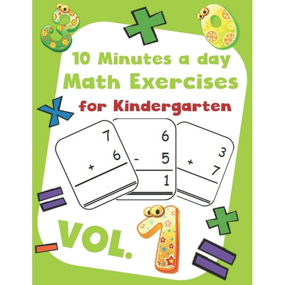 Math in a Few Minutes a Day: 10 Minutes a day Math Excercise for Kindergarten Vol.1: 30 Days of Math Timed Tests with Addition and Subtraction in a few minutes a day, Ages 5-8(Grade K-2), Math Drills