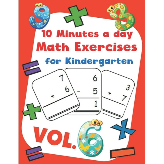 Math in a Few Minutes a Day: 10 Minutes a day Math Excercise for Kindergarten Vol.6: 30 Days of Math Timed Tests with Addition and Subtraction in a few minutes a day, Ages 5-8(Grade K-2), Math Drills