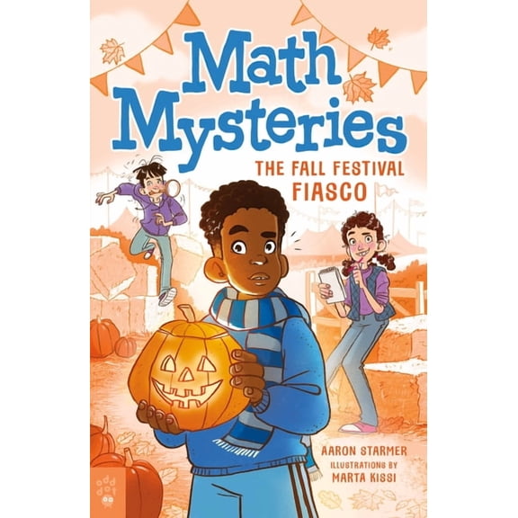 Math Mysteries: Math Mysteries: The Fall Festival Fiasco (Series #2) (Hardcover)