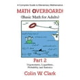 thumbnail image 1 of Pre-Owned Math Overboard!: (Basic Math for Adults): Part 2 (Paperback) 1457518082 9781457518089, 1 of 1