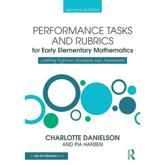 Math Performance Tasks: Performance Tasks and Rubrics for Early Elementary Mathematics: Meeting Rigorous Standards and Assessments (Paperback)