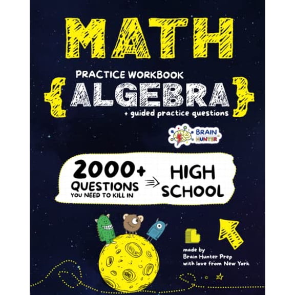Pre-Owned Math Practice Workbook: ALGEBRA 1: 2000+ Questions You Need to Kill in High School, Algebra 1 Workbooks Series 1, by Brain Hunter Prep (Paperback), English