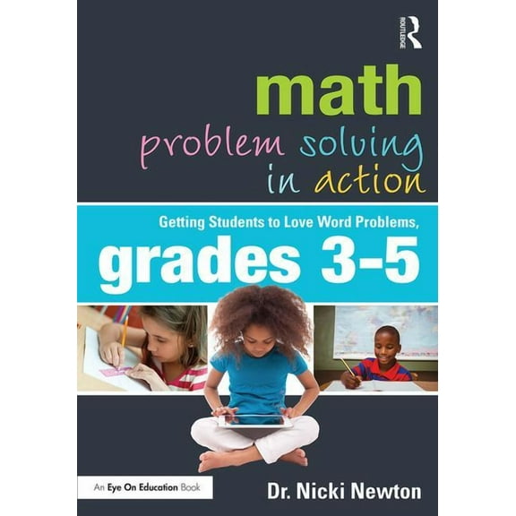 Math Problem Solving in Action: Getting Students to Love Word Problems, Grades 3-5, (Paperback)
