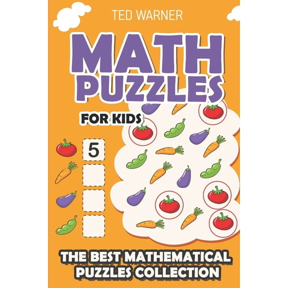 Math and Logic Puzzles for Kids: Math Puzzles For Kids: Irasuto Puzzles - 200 Math Puzzles with Answers (Paperback)