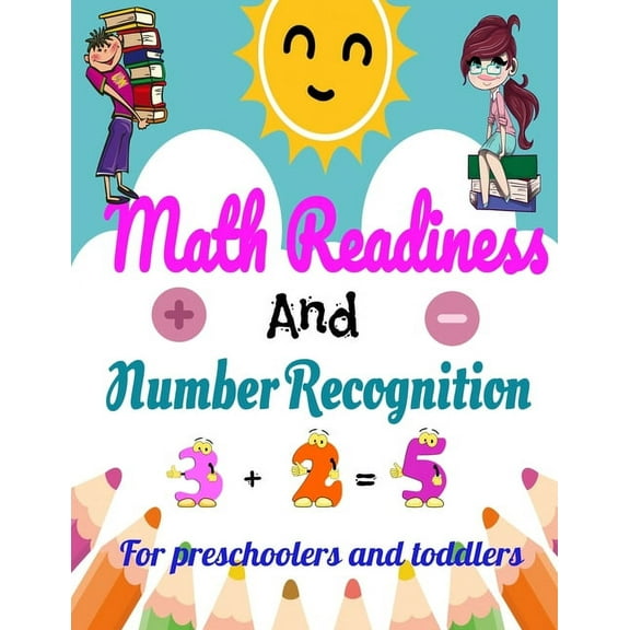 Math Readiness And Number Recognition. For preschoolers and toddlers: Preschoolers and Toddlers Math Workbook Ages 3-5-Pages in COLOR-8,5" x 11"-Suita
