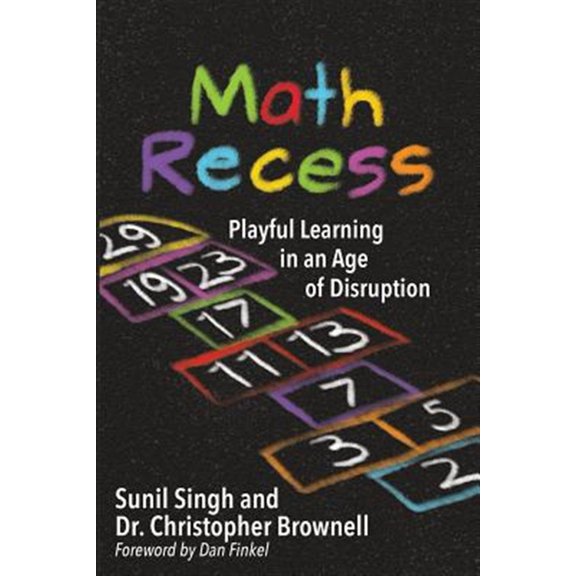 Pre-Owned Math Recess: Playful Learning for an Age of Disruption (Paperback) 1948334100 9781948334105