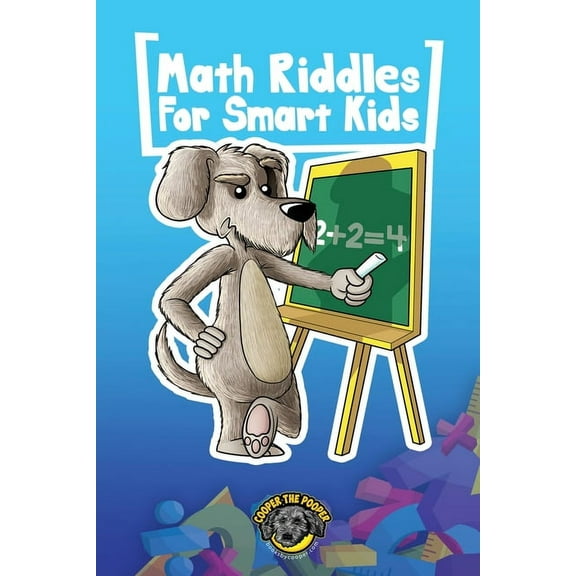 Math Riddles for Smart Kids: 400+ Math Riddles and Brain Teasers Your Whole Family Will Love, (Paperback)