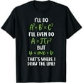 thumbnail image 1 of Math Saying Funny Math Joke Mathematician T-Shirt, 1 of 4