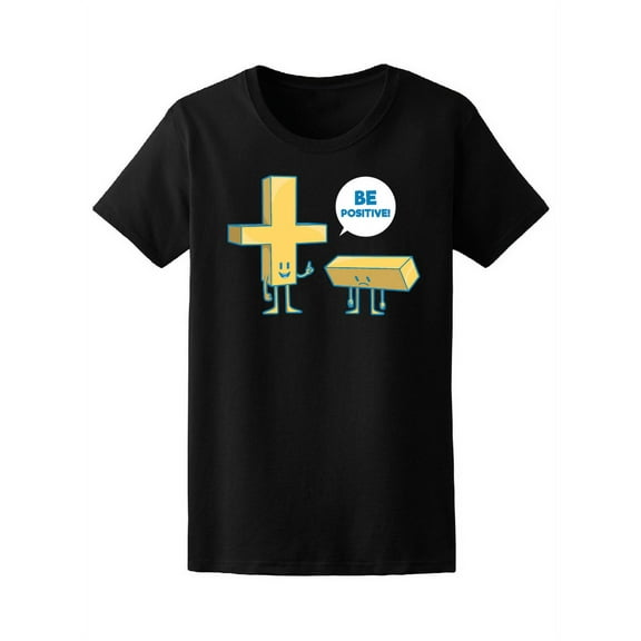 Math Signs Be Positive T-Shirt Women -Image by Shutterstock, Female Large