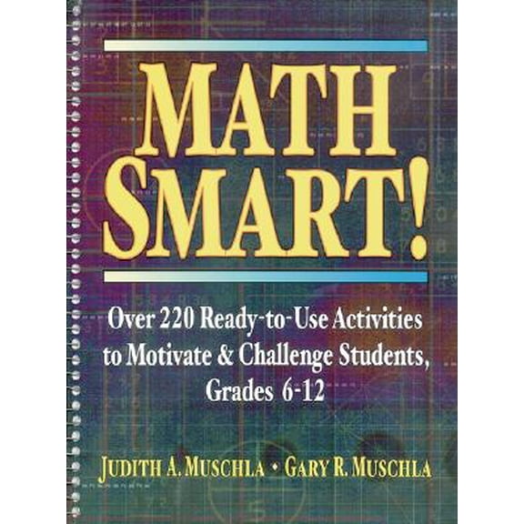 Pre-Owned Math Smart!: Over 220 Ready–to–Use Activities to Motivate & Challenge Students, Grades 6–12 Paperback
