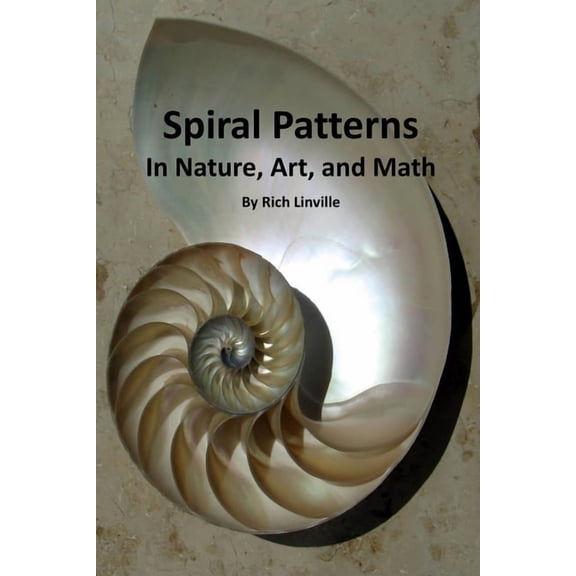 Math Spiral Patterns In Nature, Art, and Math, Book 4, (Paperback)