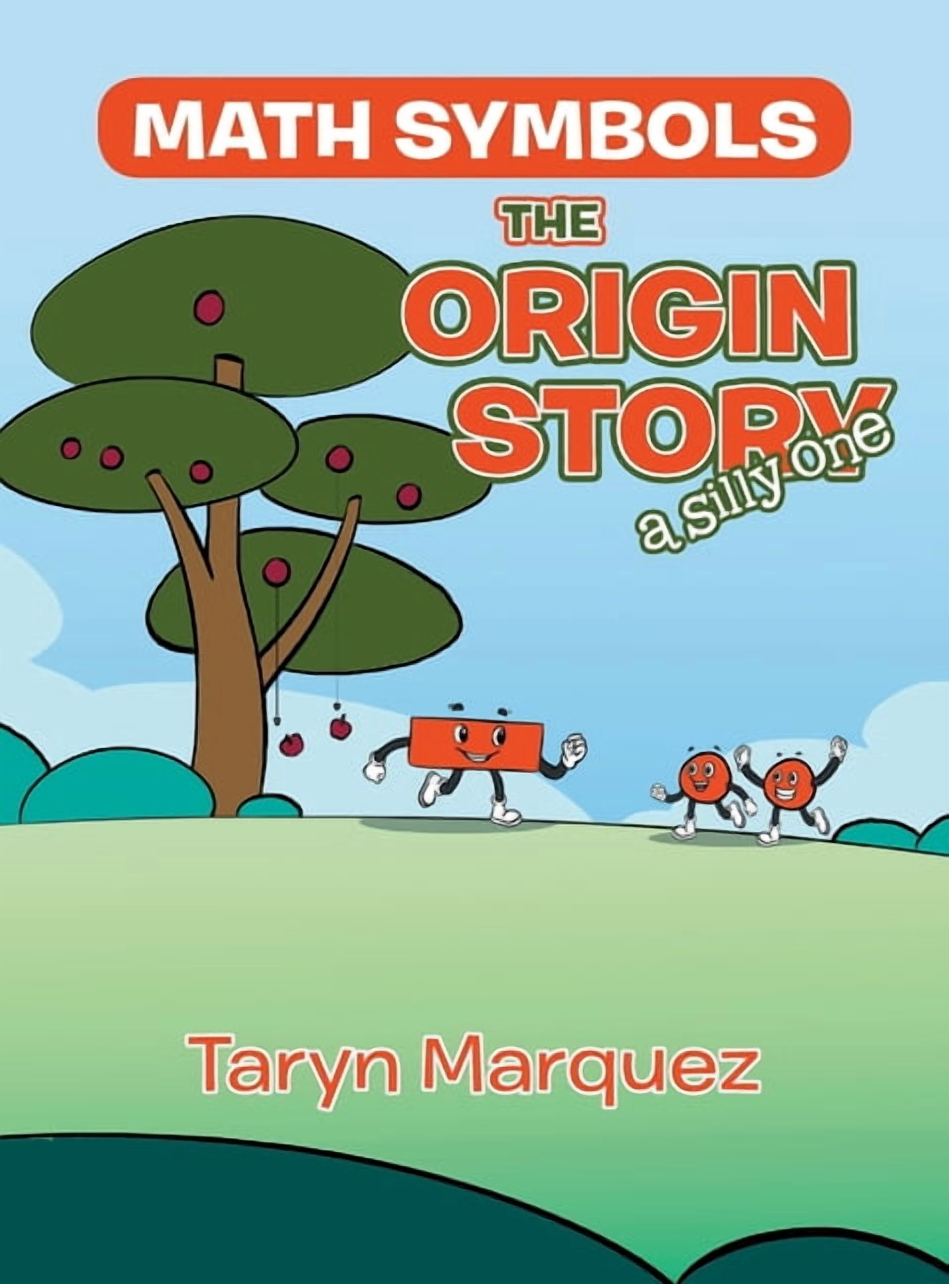Silly Math Story Math Symbols The Origin Story: (a silly one), (Hardcover) - Walmart.com