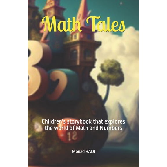 Math Tricks Math Tales: Children's storybook that explores the world of Math and Numbers, Book 6, (Paperback)
