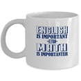 thumbnail image 1 of Math Teacher 11 oz Coffee Mug - English is Important White Ceramic Gift, 1 of 4