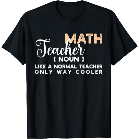 Math Teacher Definition Funny Teach Math T-Shirt
