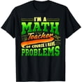 thumbnail image 1 of Math Teacher Gifts Appreciation Day Funny I'm A Math Teacher T-Shirt, 1 of 4