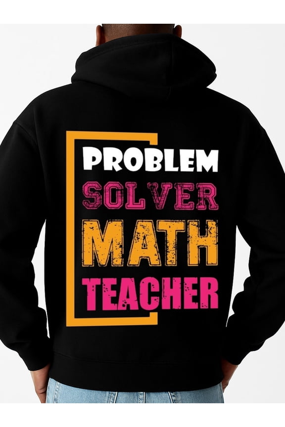 Math Teacher Hoodie hoodies funny humor men's regular fit black Clothing For Autumn Winter streetwear y2k funny humor Casual Unisex Shirt Printed tshirts Unique Design Unisex Shirt Graphic tshirts