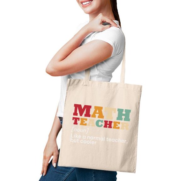 Math Teacher Is Noun Like A Normal Teacher But Cooler Tote Bags