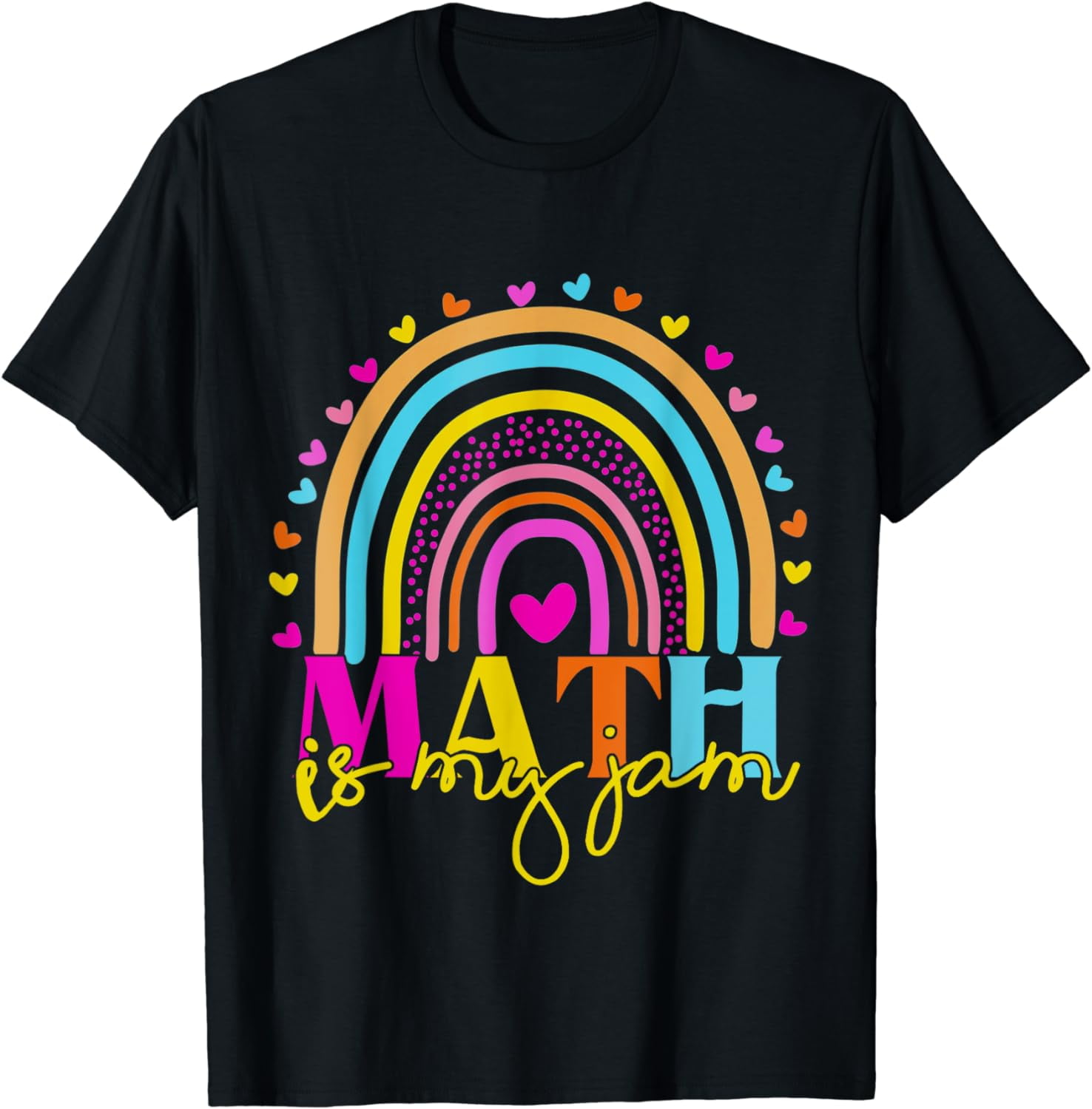 Math Teacher Math Is My Jam Rainbow Teacher T Shirt