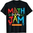 thumbnail image 1 of Math Teacher Math Student Math Is My Jam T-Shirt, 1 of 4