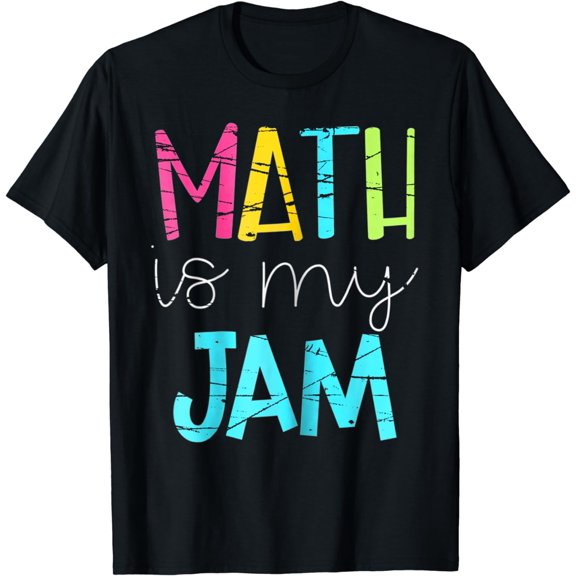 Math Teacher Math is My Jam T-Shirt
